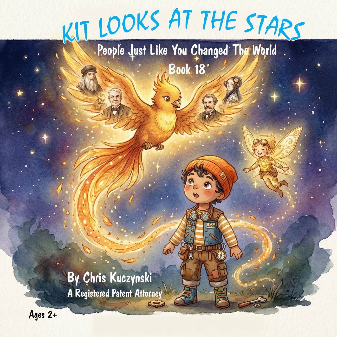 Book cover of 'Kit Looks at the Stars' with a boy, phoenix, and fairy against a starry sky. Kit Looks At The Stars: People Just Like You Changed The World (Book 18)