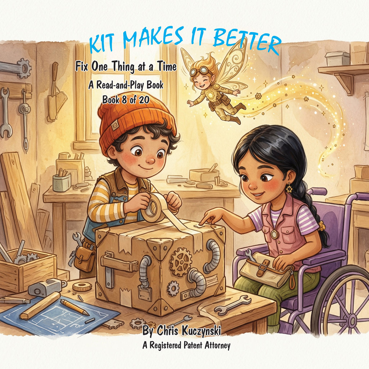 Kit Makes It Better: Fix One Thing at a Time, front cover (Book 8 of Kit's Little Sparks)